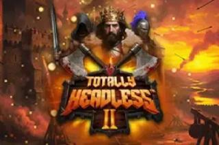 Totally Headless 2 