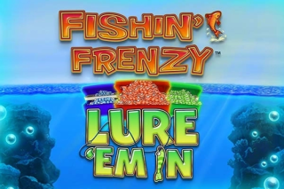 Fishin' Frenzy Lure 'Em In